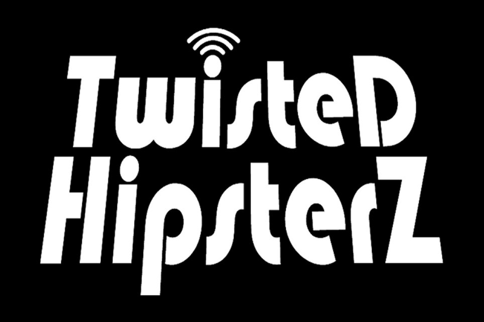 TwisteD HipsterZ